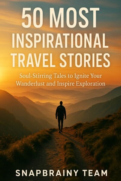 50 Most Inspirational Travel Stories