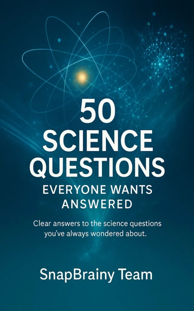 You Science Questions 50 Science Questions Everyone Wants Answered - SnapBrainy