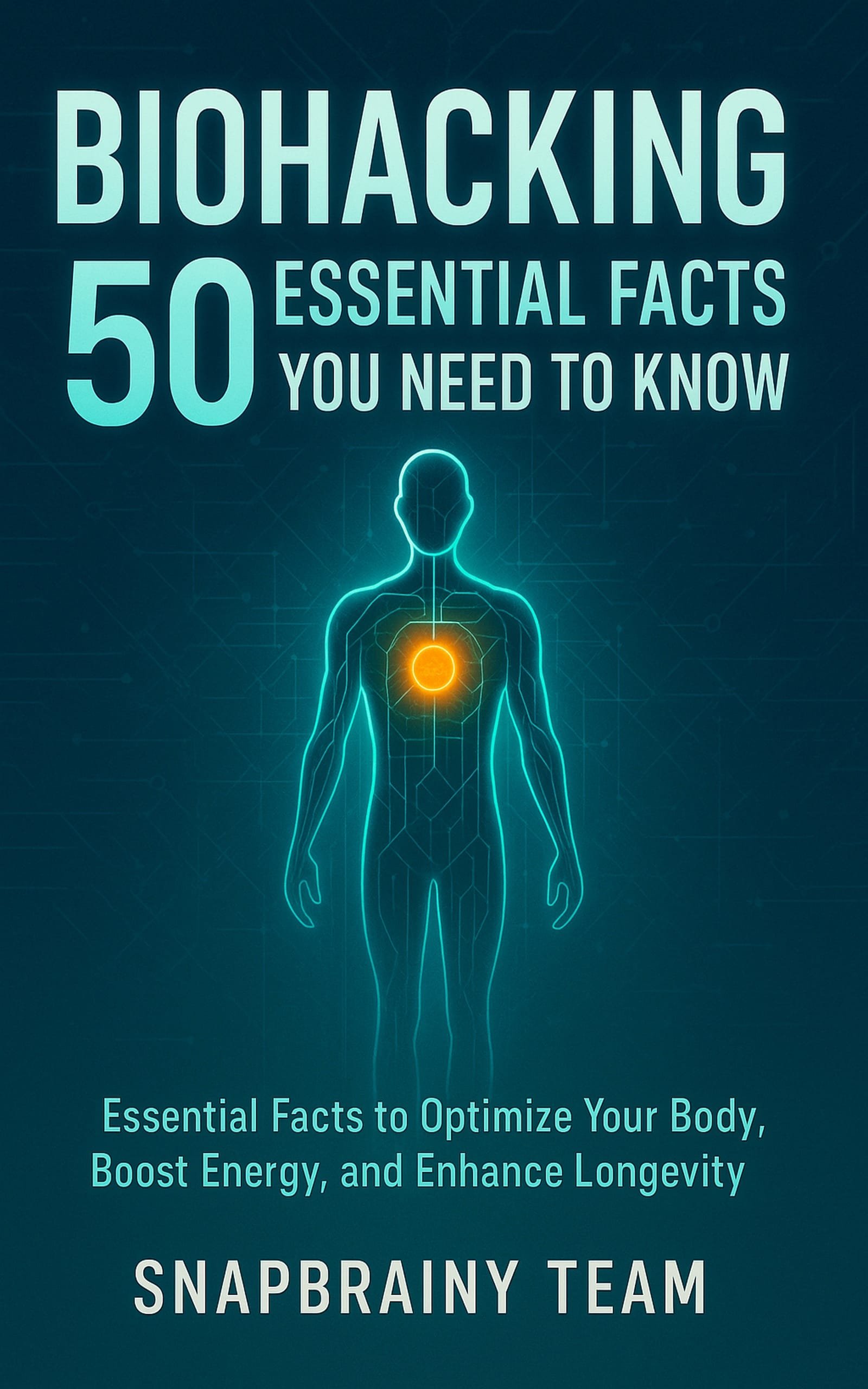 The Biohacker’s Field Manual: 50 Advanced Protocols for Longevity & Performance